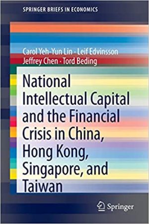 National Intellectual Capital and the Financial Crisis in China Hong Kong Singapore and Taiwan