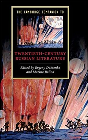 The Cambridge Companion to Twentieth Century Russian Literature