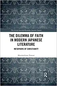 The Dilemma of Faith in Modern Japanese Literature Metaphors of Christianity