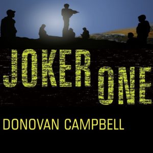 Joker One  A Marine Platoon s Story of Courage Leadership and Brotherhood