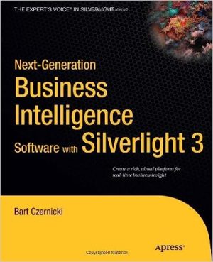 Next Generation Business Intelligence Software with Silverlight 3