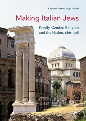 Making Italian Jews Family Gender Religion