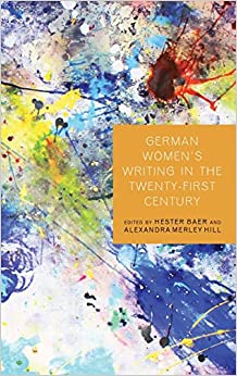 German Womens Writing in the Twenty First Century