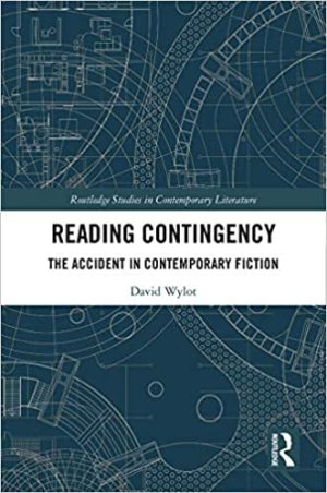 Reading Contingency The Accident in Contemporary Fiction
