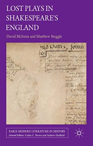 Lost Plays in Shakespeares England