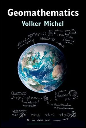 Geomathematics Modelling and Solving Mathematical Problems in Geodesy and Geophysics