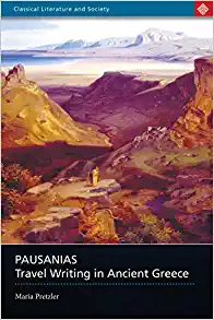 Pausanias Travel Writing in Ancient Greece