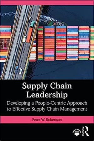 Supply Chain Leadership Developing a People Centric Approach