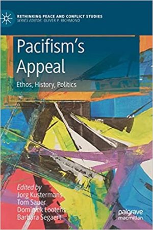 Pacifisms Appeal Ethos History Politics