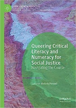 Queering Critical Literacy and Numeracy for Social Justice Navigating the Course