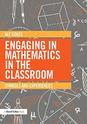 Engaging in mathematics in the classroom symbols and experiences