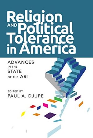 Religion and Political Tolerance in America Advances in the State of the Art