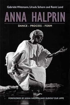 Anna Halprin Dance Processes, Forms