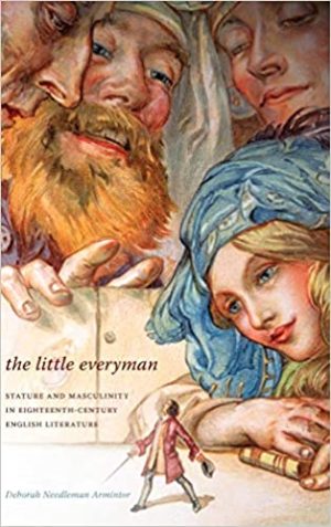 The Little Everyman Stature and Masculinity in Eighteenth Century English Literature