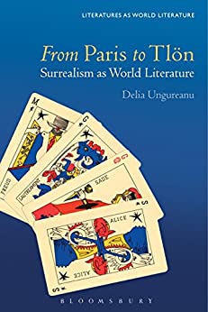 From Paris to Tlön Surrealism as World Literature