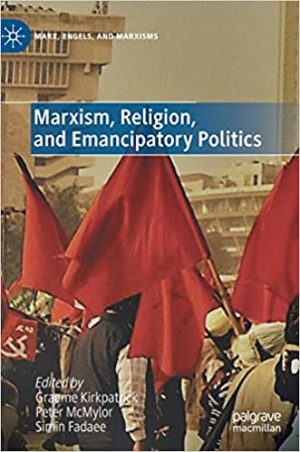 Marxism Religion and Emancipatory Politics
