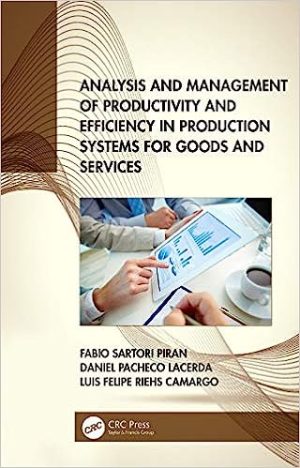 Analysis and Management of Productivity and Efficiency in Production Systems