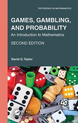 Games Gambling and Probability An Introduction to Mathematics