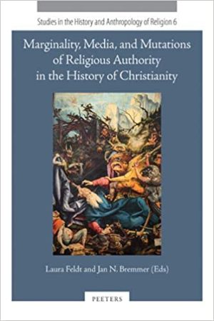 Marginality Media and Mutations of Religious Authority in the History of Christianity