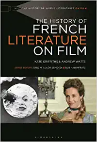 The History of French Literature on Film The History of World Literatures on Film