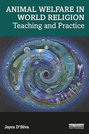 Animal Welfare in World Religion Teaching and Practice