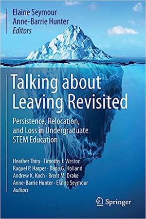 Talking about Leaving Revisited Persistence Relocation and Loss in Undergraduate STEM Education