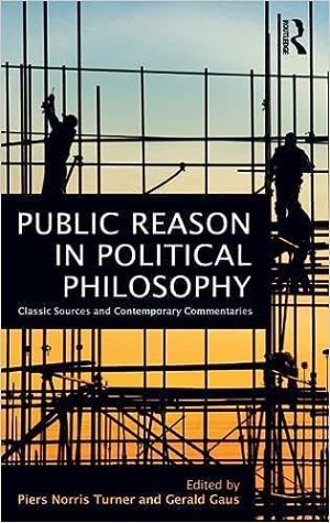Public Reason in Political Philosophy Classic Sources and Contemporary Commentaries