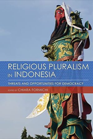 Religious Pluralism in Indonesia Threats and Opportunities for Democracy Cornell Modern Indonesia Project