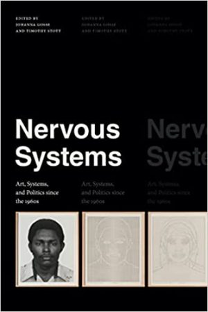 Nervous Systems Art Systems and Politics since the 1960s