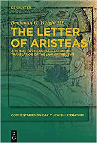 The Letter of Aristeas Aristeas to Philocrates or On the Translation of the Law of the Jews