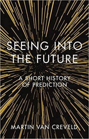 Seeing into the Future A Short History of Prediction