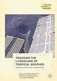 Tracking the Literature of Tropical Weather Typhoons Hurricanes and Cyclones
