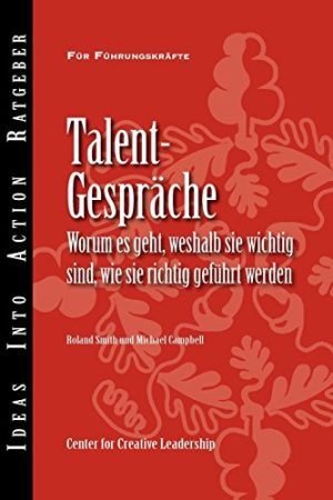 Talent Conversation  What They Are Why They're Crucial and How to Do Them Right German  German Edition