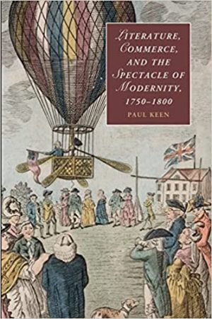 Literature Commerce and the Spectacle of Modernity 1750 1800