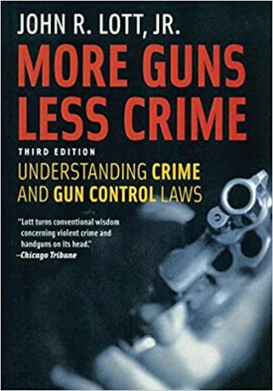 More Guns Less Crime Understanding Crime and Gun Control Laws 3rd Edition