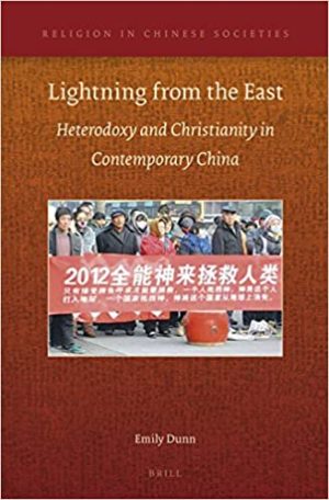 Lightning from the East Heterodoxy and Christianity in Contemporary China Religion in Chinese Societies 8