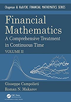 Financial Mathematics A Comprehensive Treatment in Continuous Time Volume II