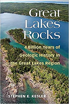Great Lakes Rocks 4 Billion Years of Geologic History in the Great Lakes Region