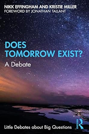 Does Tomorrow Exist