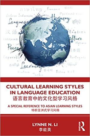 Cultural Learning Styles in Language Education A Special Reference to Asian Learning Styles