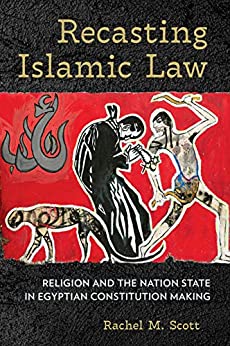 Recasting Islamic Law Religion and the Nation