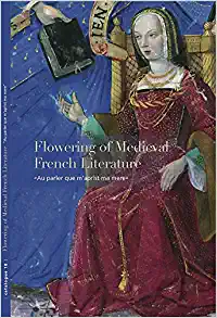 Flowering of Medieval French Literature Au parler que maprist ma mere