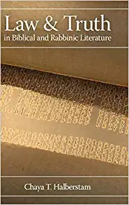Law and Truth in Biblical and Rabbinic Literature