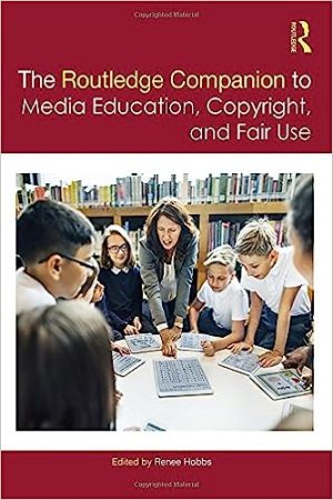 The Routledge Companion to Media Education Copyright and Fair Use