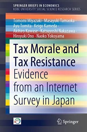 Tax Morale and Tax Resistance Evidence from an Internet Survey in Japan