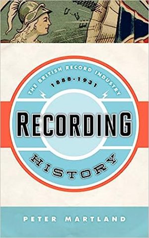 Recording History The British Record Industry 1888 1931