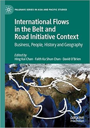 International Flows in the Belt and Road Initiative Context Business People History and Geography