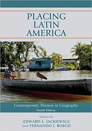 Placing Latin America Contemporary Themes in Geography 4th Edition