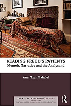 Reading Freuds Patients Memoir Narrative and the Analysand