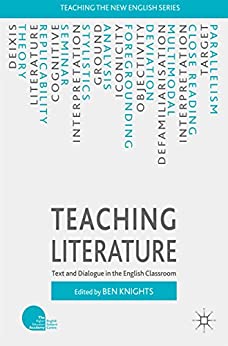 Teaching Literature Text and Dialogue in the English Classroom